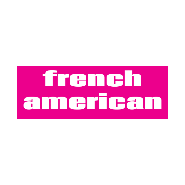 French American by ProjectX23Red