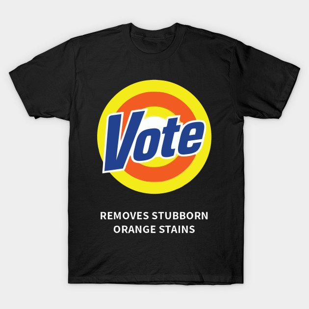 Vote Parody Removes Stubborn Orange Stains Donald T Shirt