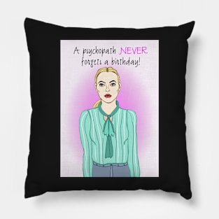 Villanelle - A pyschopath never forgets a birthday Pillow