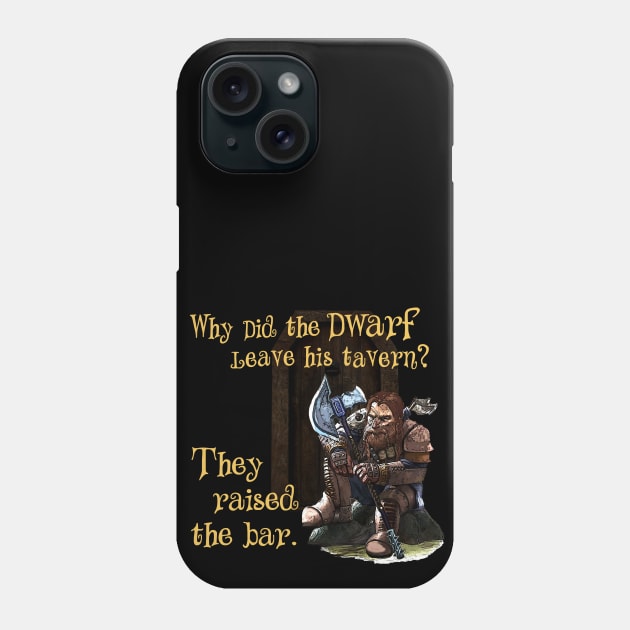 Dwarf RPG Tabletop Gamers Dungeon Party Funny Pun Phone Case by BeesEz