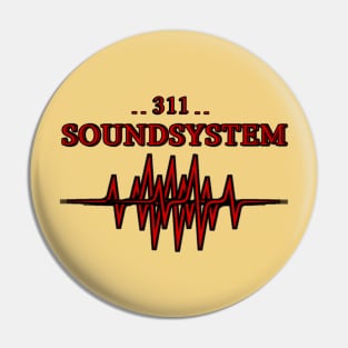 Graphic 311 Soundsystem Pin