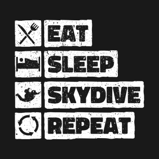 Eat Sleep Skydiving Repeat. Skydiver design T-Shirt