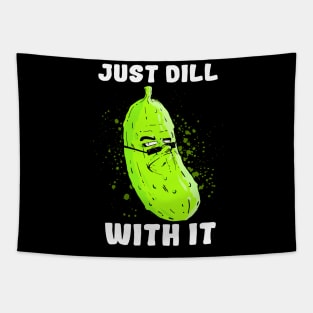 DILL with it... (Dark) Tapestry