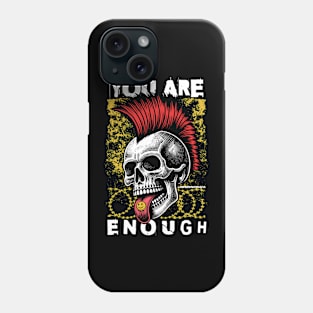 You are Enough - Inspirational Phone Case