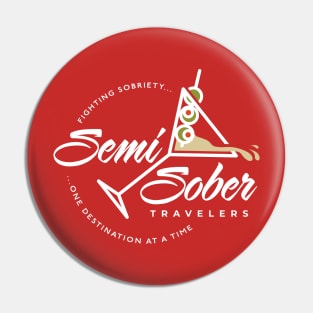 Original Semi-Sober Travelers Martini for dark shirts Pin