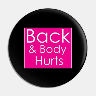 Back & Body Hurts Pin