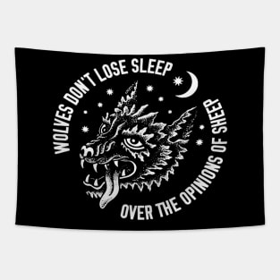 Wolves Don'T Lose Sleep Over The Opinions Of Sheep Tapestry