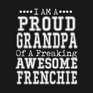 Proud Grandpa Of An Awesome Frenchie T-Shirt