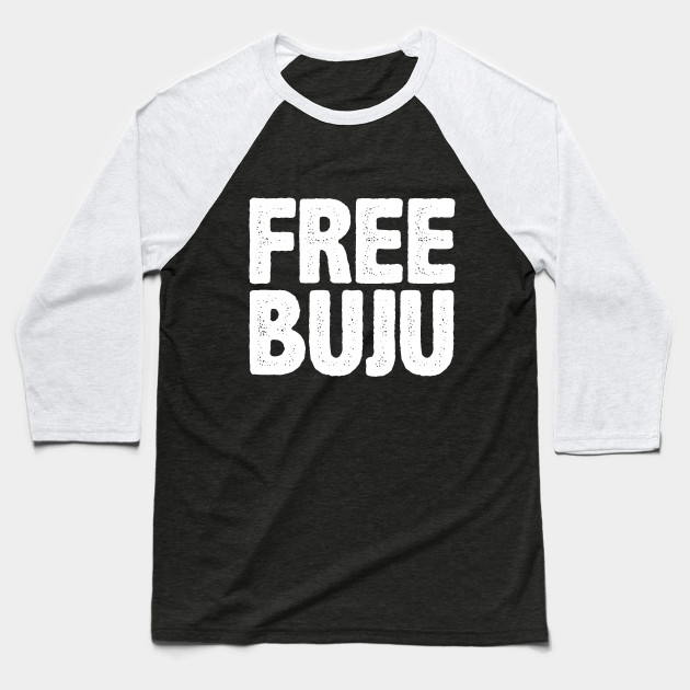 free buju t shirt