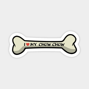 I love my Chow Chow Bone Typography Design Magnet