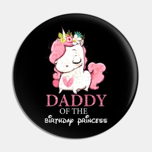 Daddy of the Birthday Princess Unicorn Girl Matching Pin