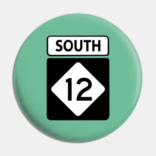 Highway 12 South Sign Pin