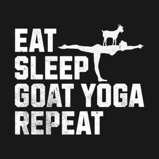 Eat Sleep Goat Yoga Repeat - Funny Yoga Lover T-Shirt