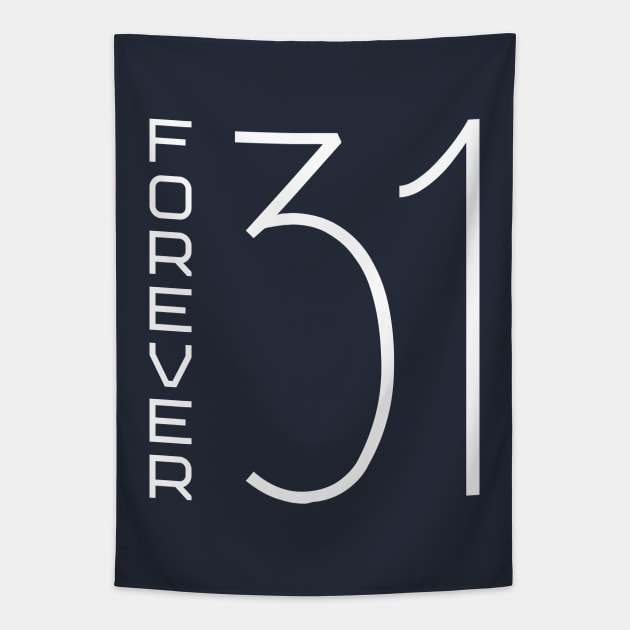 Forever 31 Tapestry by colorsplash