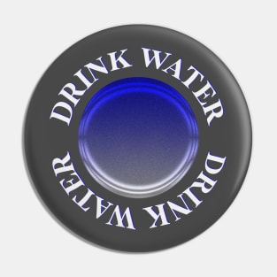 Drink Water Pin