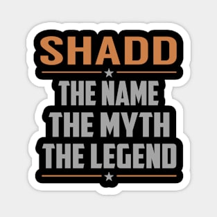 SHADD The Name The Myth The Legend Magnet