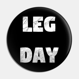 Leg Day - Leg Workout and Gym Design Pin