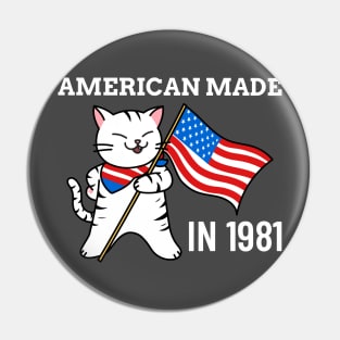 American made since 1981 Pin