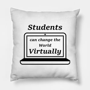 Student can change the world virtually Pillow