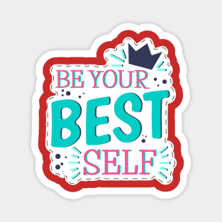 Be Your Best Self Magnet