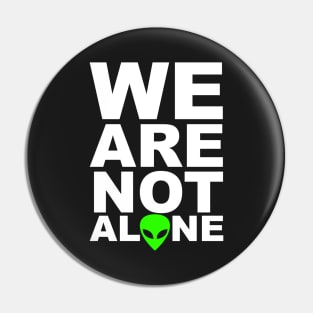 We are not Alone Pin