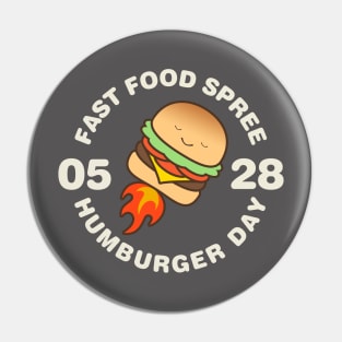 Hamburger Day Fast Food Spree 5-28 Pin