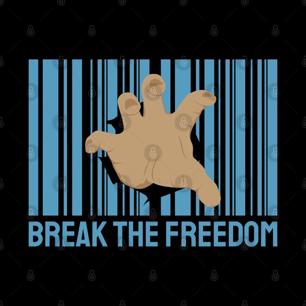 BREAK THE FREEDOM by Hashed Art