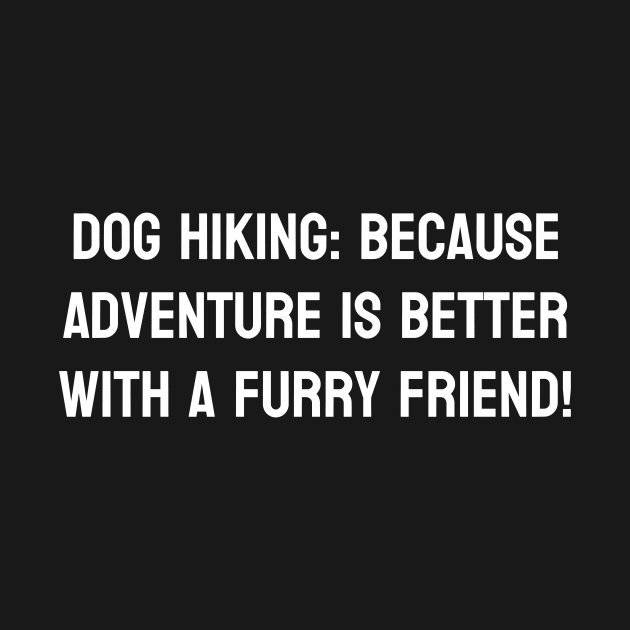 Dog Hiking: Because Adventure is Better with a Furry Friend! by lukelux