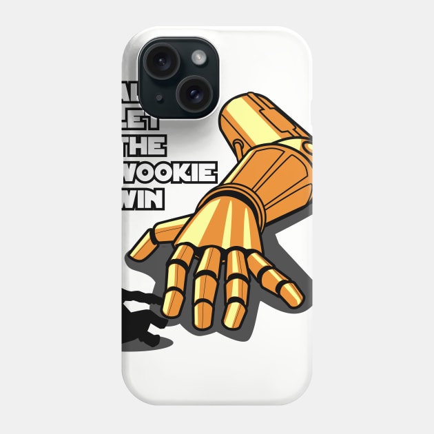 Let the Wookie win Phone Case by Spikeani