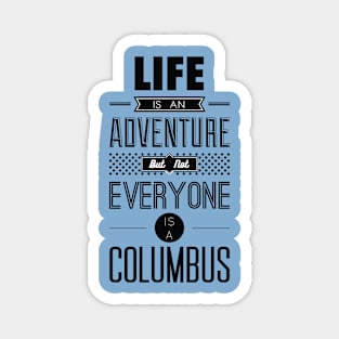 Life is an adventure Magnet