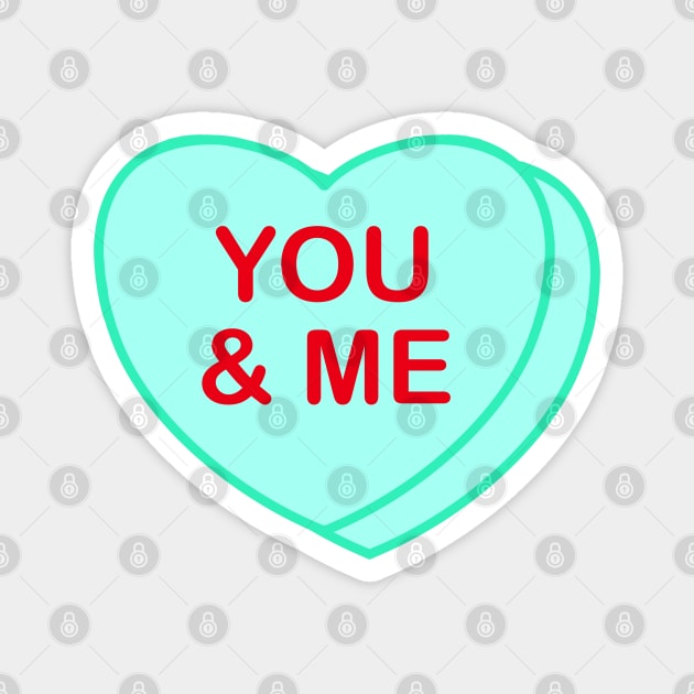 Conversation Heart: You & Me Magnet by LetsOverThinkIt