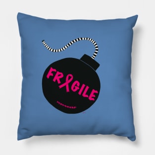 Fragile pink bomb Pillow