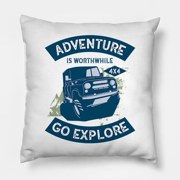 Adventure is worthwhile! Pillow by happysquatch