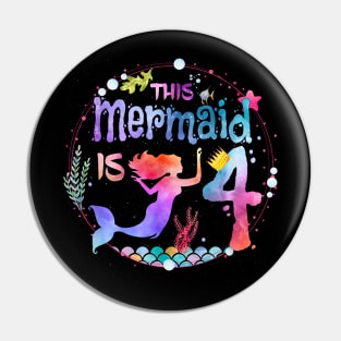 This Mermaid Is 4 Girls 4Th Birthday 4 Years Old Birthday Pin