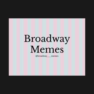 Broadway Memes T-Shirt