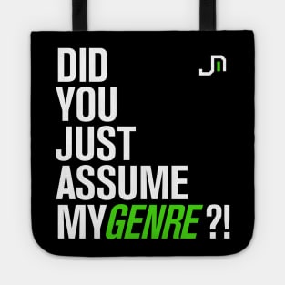 Did you just ASSUME my GENRE? (Glow Stick Green Version) Tote