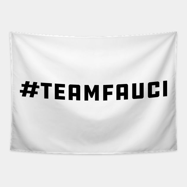 Doctor Fauci Team Fauci Tapestry by HeroGifts
