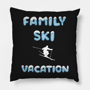 Family Ski Vacation matching ski loving family trick skier Pillow