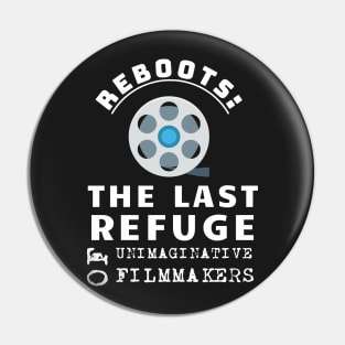 Funny Gift for Film Critic About Film Reboots Pin