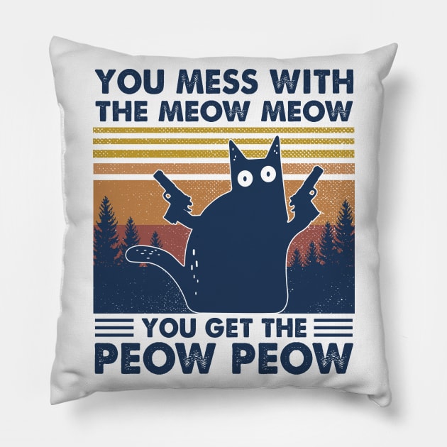 Black Cat You Mess With The Meow Meow You Get The Peow Peow Vintage Pillow by WoowyStore
