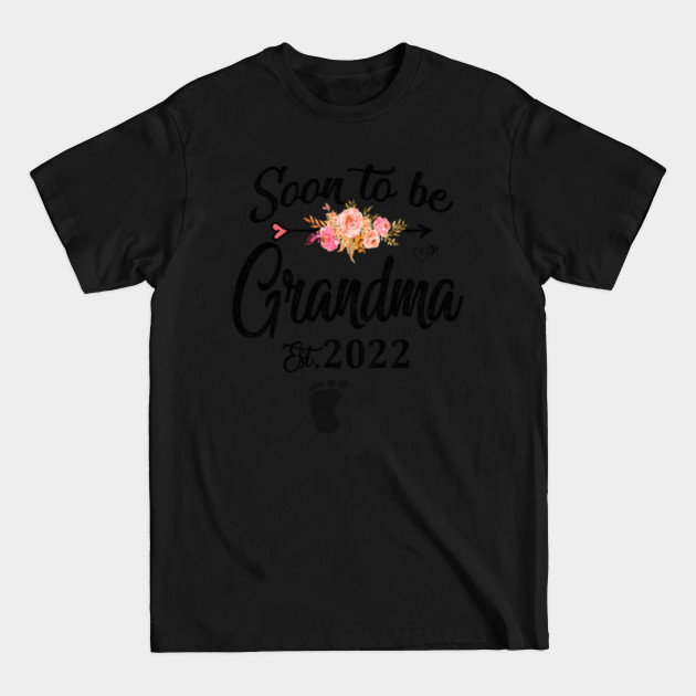 Discover soon to be grandma 2022 - Soon To Be Grandma Est 2022 - T-Shirt