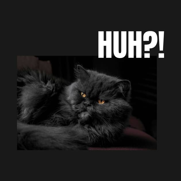 Funny HUH?! Cat T-Shirt, Hoodie, Apparel, Mug, Sticker, Gift design by SimpliciTShirt