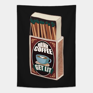 Drink Coffee Get Lit Vintage Matchbox Tapestry