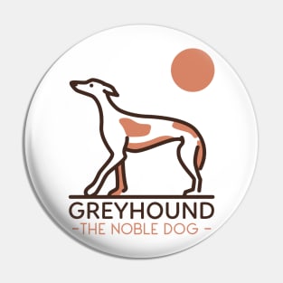 Greyhound The Noble Dog / Greyhound Design / Dog lover / Greyhound Owner Gift Pin