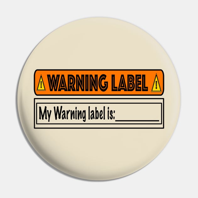 Warning Label Pin by Brave Legend & Megan Rose