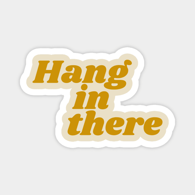 Hang in There Magnet by calebfaires