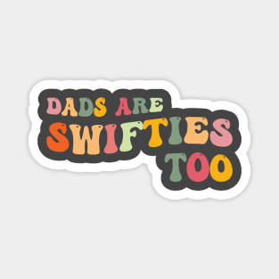 Funny Father's Day Dads Are Swifties Too Magnet