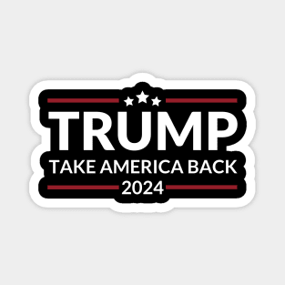 Trump 2024 Take America Back USA United States Magnet