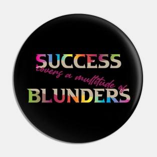 Success Covers a Multitude of Blunders. Success Moving Forward - Inspirational - Motivational. Success Moving Forward - Inspirational - Motivational Pin