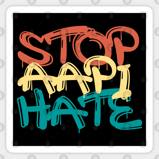 Stop AAPI Hate Stop Asian Hate Retro - Stop Aapi Hate - Sticker